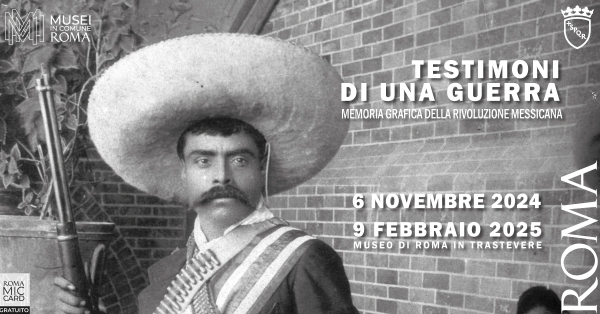 Testimoni di una guerra. Memoria grafica della Rivoluzione Messicana