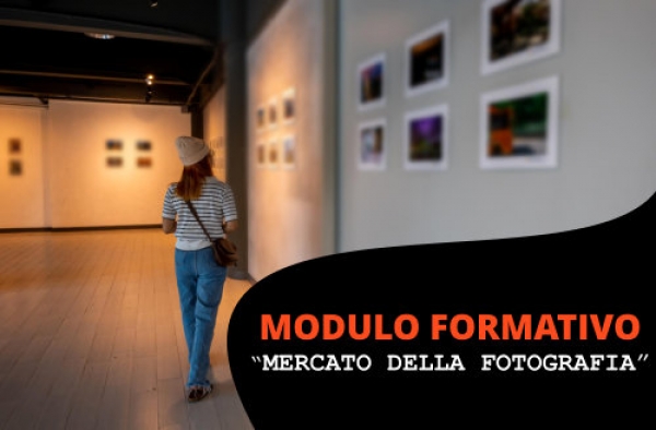 IL MERCATO DELLA FOTOGRAFIA: MODULO INFORMATIVO E PERCORSO DI FORMAZIONE