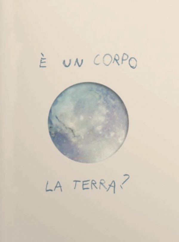 E&rsquo; un corpo la terra? Un libro di Futura Tittaferrante, progetto grafico di Francesco Sanesi, Start edizioni, a cura di Gaia Cianfanelli. Un libro pensato con e per l&rsquo;infanzia. Un bambino, una bambina e un&rsquo;artista interrogano e immaginano il mondo