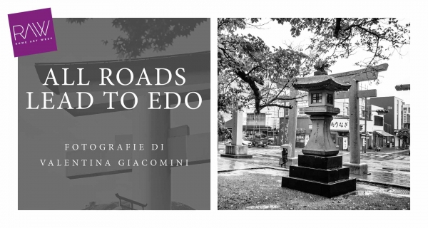 Valentina Giacomini. All Roads lead to Edo