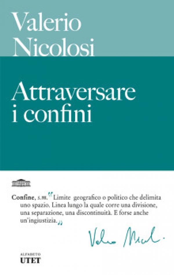 Attraversare i confini. Il libro del giornalista e fotografo romano Valerio NIcolosi edito da UTET, nel quale l'autore ci fa camminare lungo tutto l&rsquo;orlo del mondo occidentale