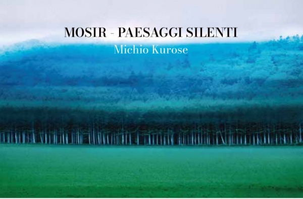 Michio Kurose. Mosir &ndash; Paesaggi silenti