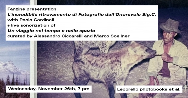 L'incredibile ritrovamento di Fotografie dell'Onorevole Sig.C. Mercoled&igrave; 26 novembre alla libreria Leporello presentazione della fanzine pubblicata da Fugazine con Paolo Cardinali e sonorizzazione del video 8mm ritrovato insieme alle fotografie