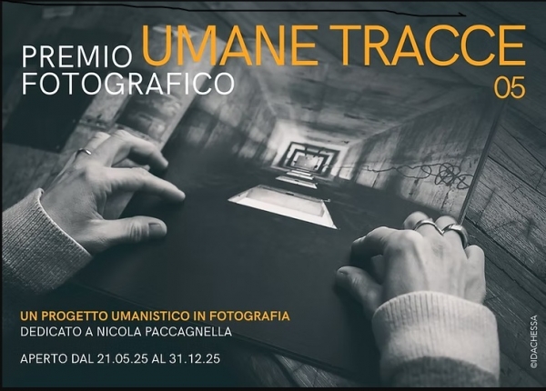 Umane Tracce. V edizione del premio dedicato alla memoria del fotografo Nicola Paccagnella, prematuramente scomparso nel febbraio 2020. Scadenza 31 dicembre 2025